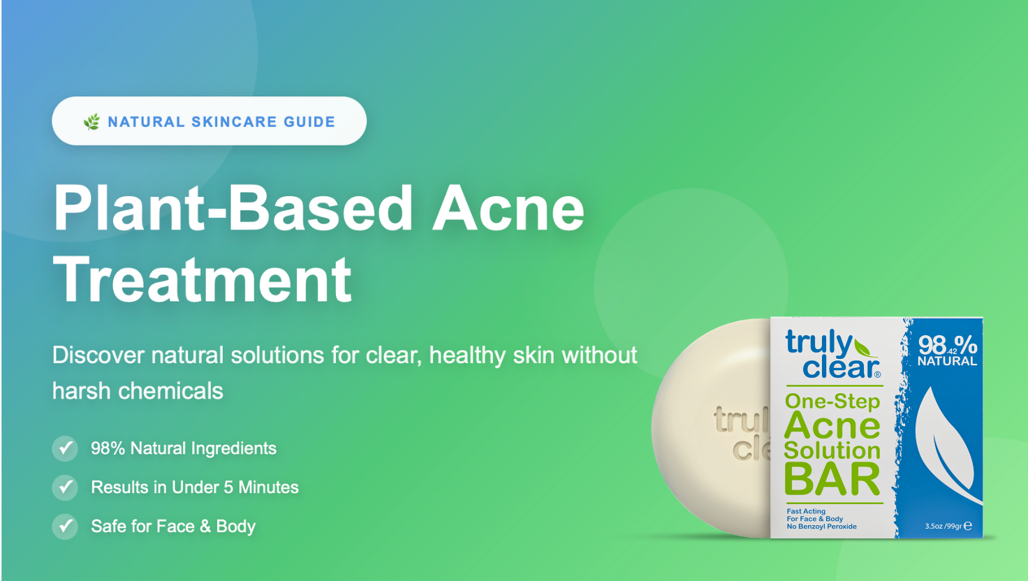 The Complete Guide to Plant-Based Acne Treatment: Natural Solutions That Actually Work